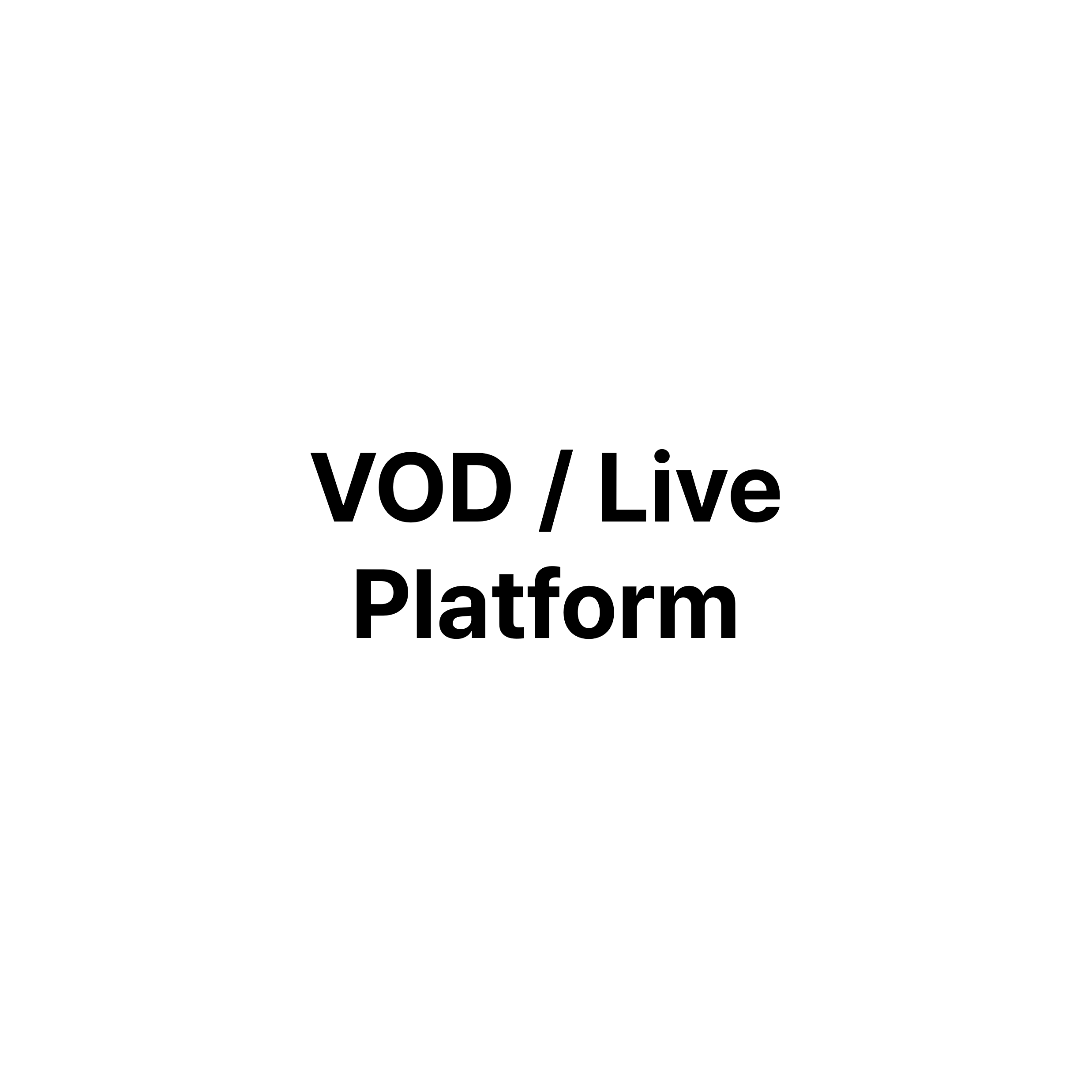 VOD / LIVE PLATFORM
